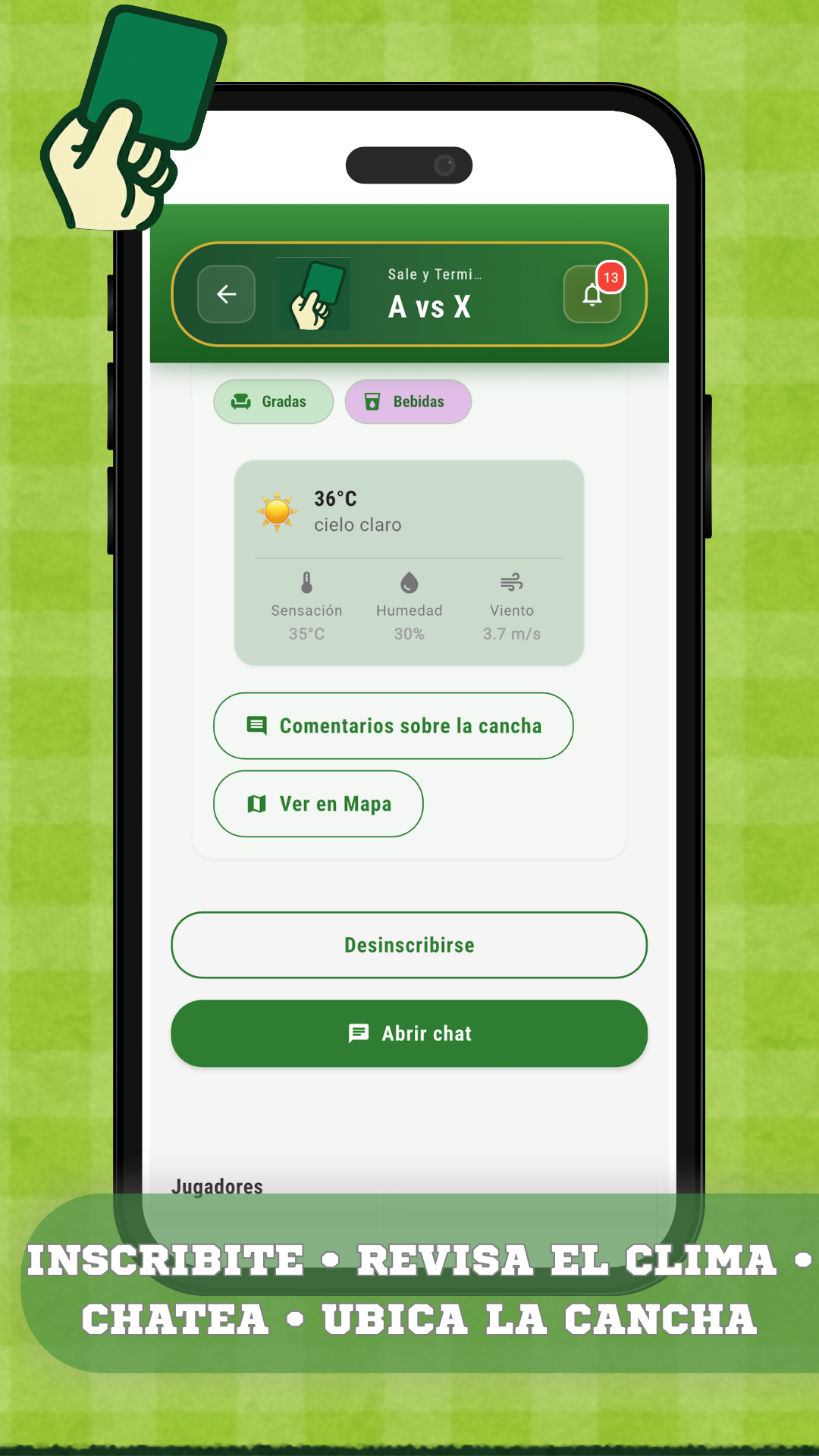 Inscribite, revisá el clima, chateá, ubicá la cancha